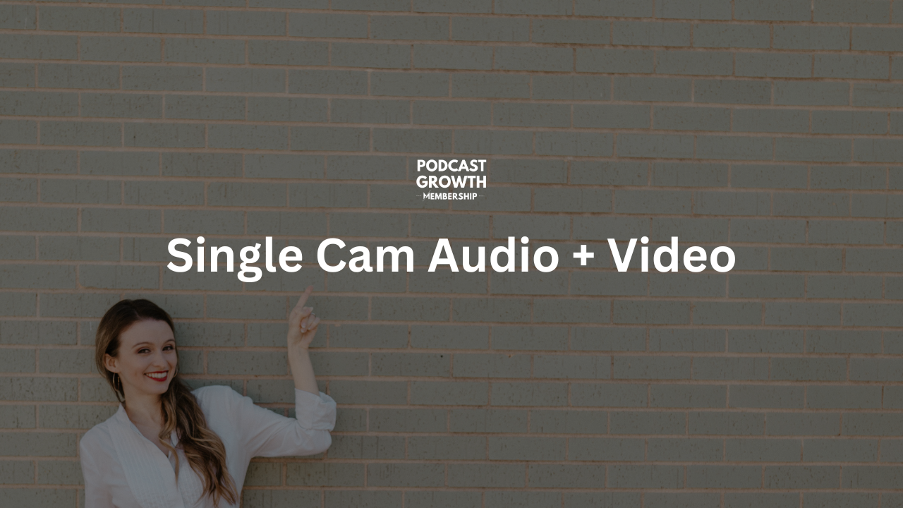 Single Cam Audio + Video