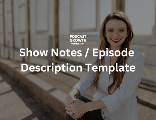 Show Notes / Episode Description Template