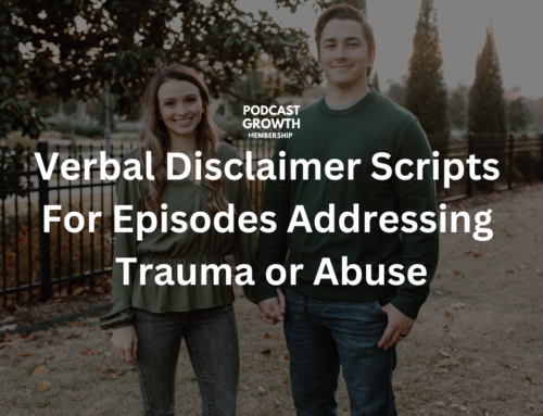 Verbal Disclaimer Scripts For Episodes Addressing Trauma or Abuse