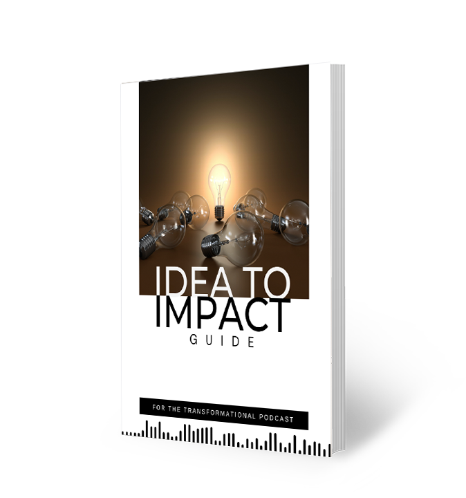 Idea To Impact Podcast Launch Guide