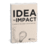 Idea to Impact Podcast Guide