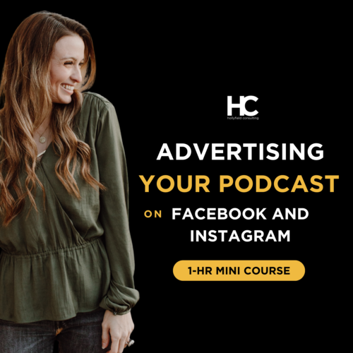 Advertising Your Podcast on Facebook & Instagram | 1-Hour Mini Course